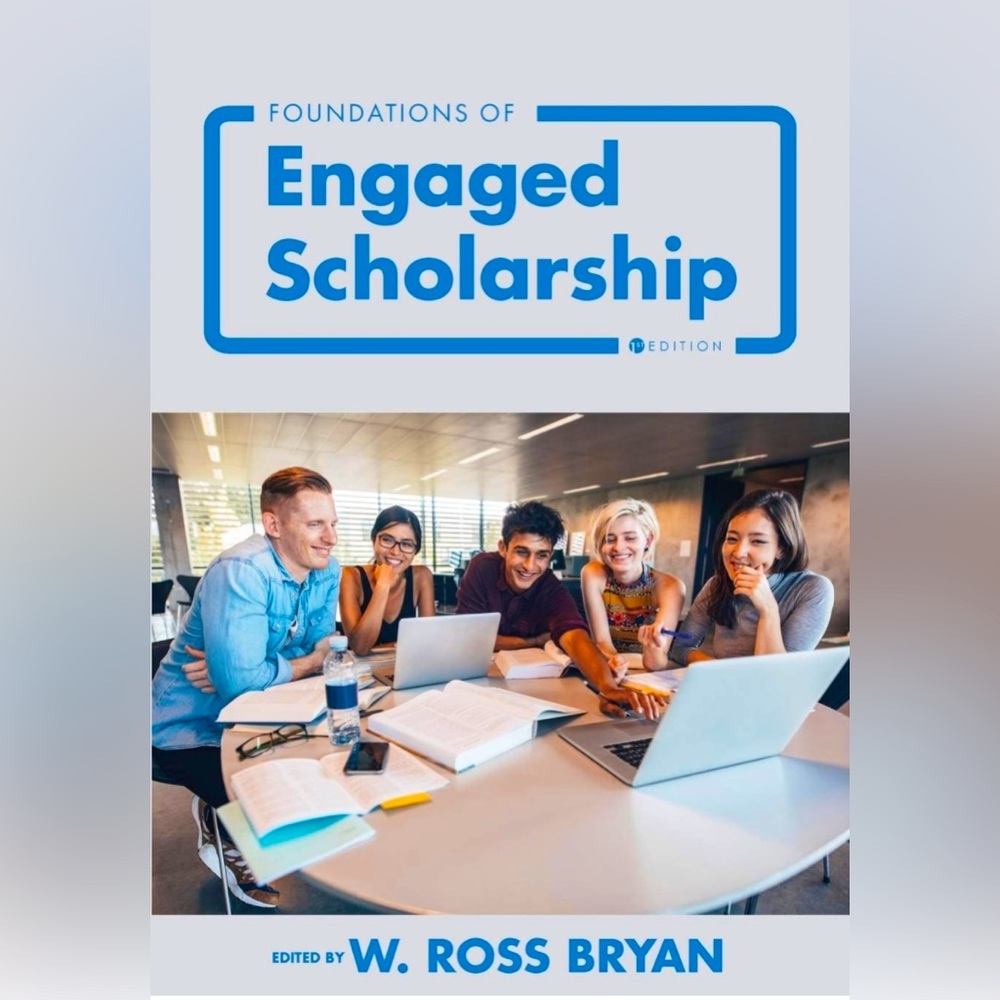 Foundations of Engaged Scholarship 1st First Binder ReadyEdition W. Ross Bryan